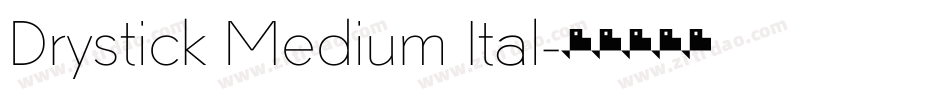 Drystick Medium Ital字体转换